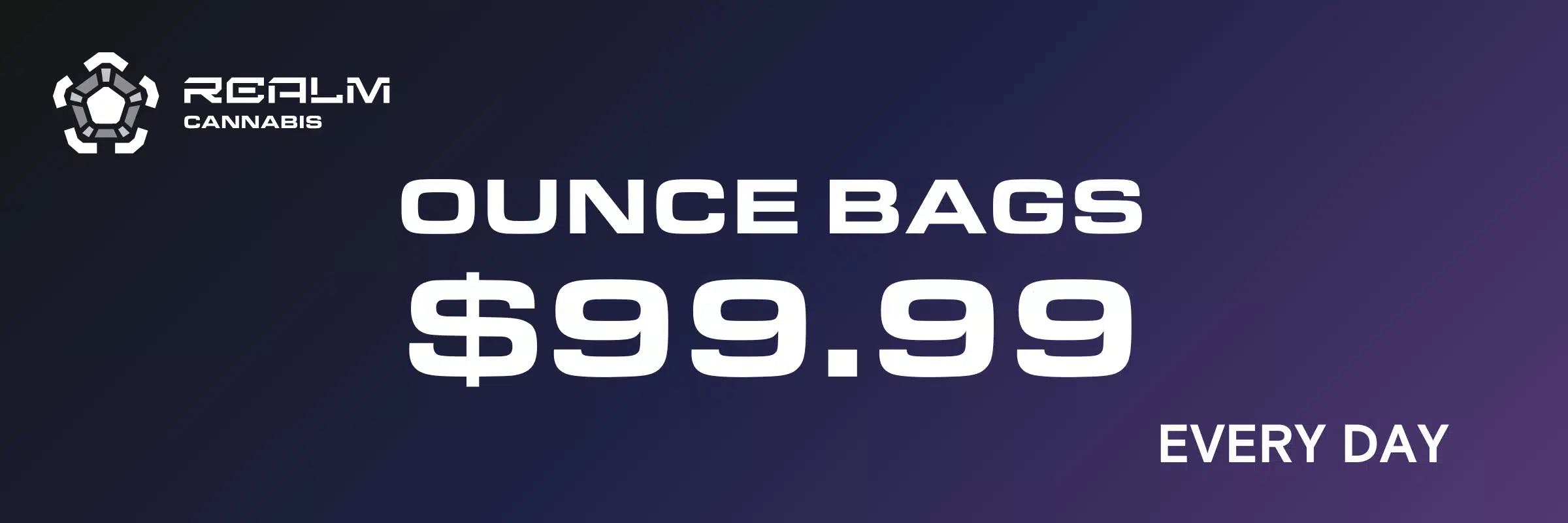Ounce Bags $100