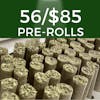 2/$85 28-Pack Pre Rolls (56 total)