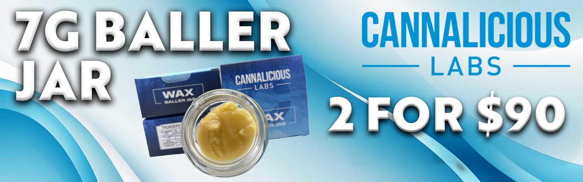 Cannalicious 7g Baller Jars - 2 for $90