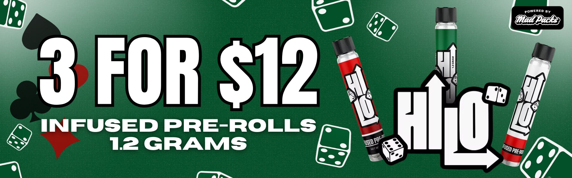 3 FOR $12 HI-LO INFUSED PRE-ROLLS