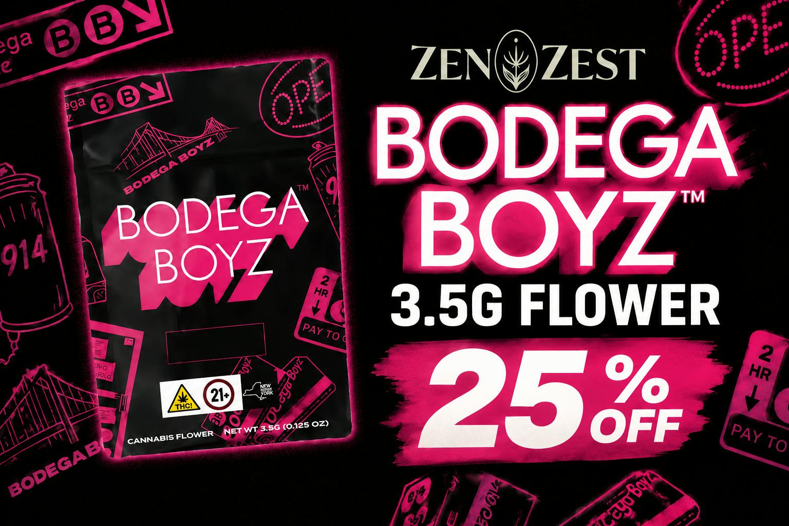25% OFF Bodega Boyz 3.5g Flower