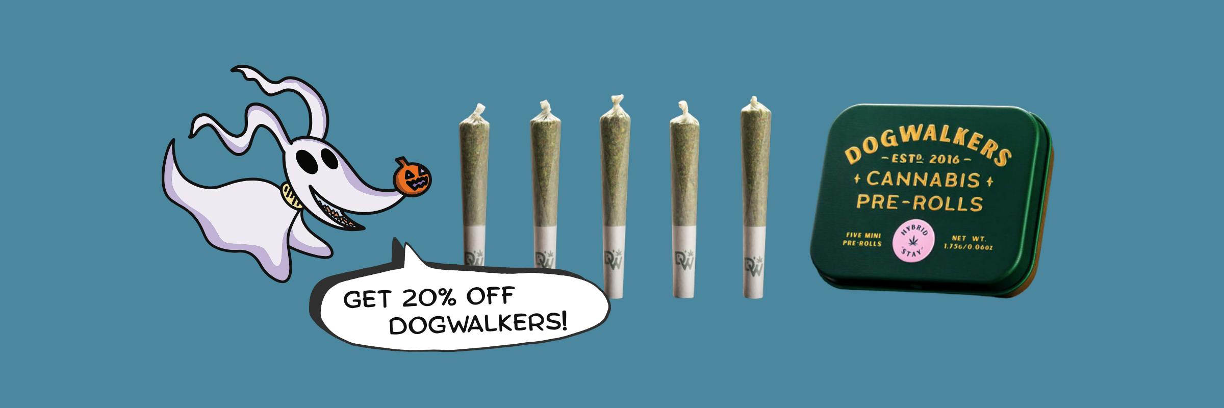 Get 20% off Dogwalker preroll packs