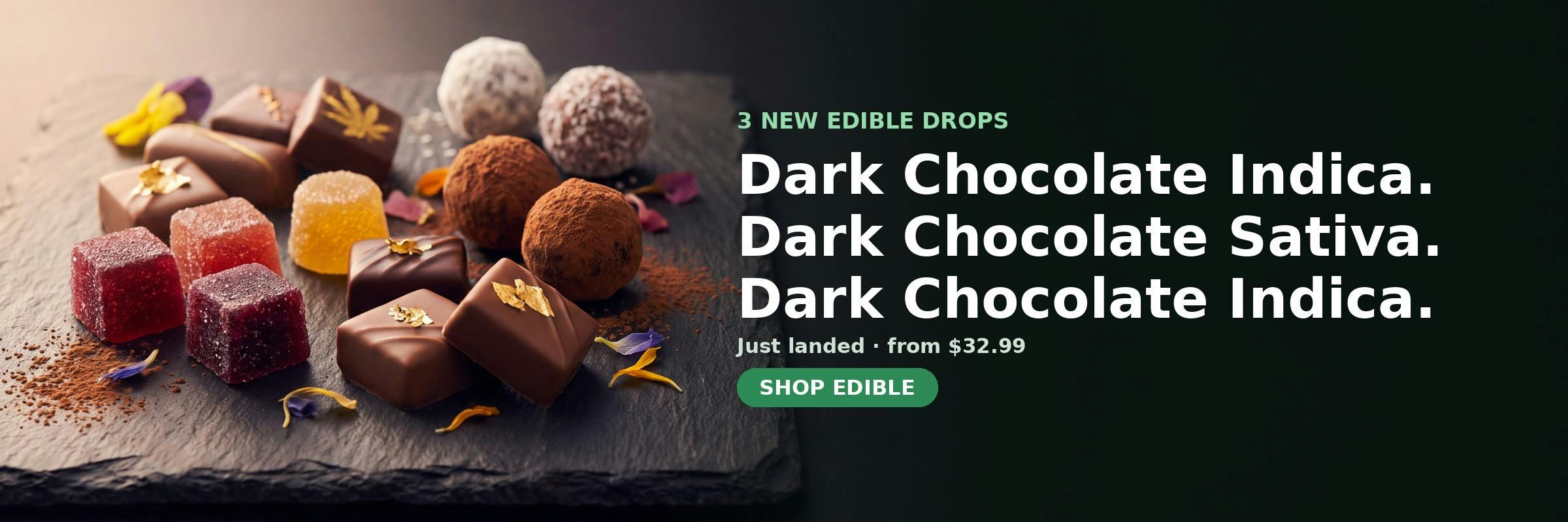 3 new Edible at MrGreen DC — Dark Chocolate Indica, Dark Chocolate Sativa, Dark Chocolate Indica