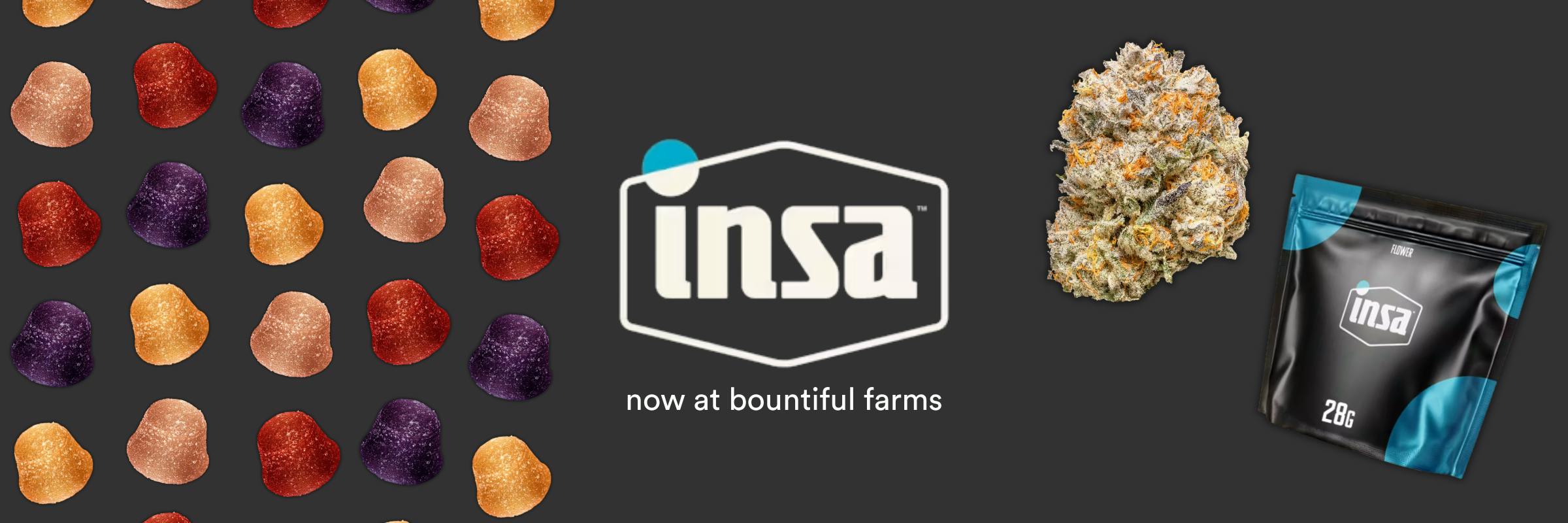 insa, insa flower, insa gummies, insa ounces, flower, cheap weed, weed ounces, new products, gummies, sleep gummies, ounce deals, insa drops