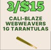 3/$15 | Cali-Blaze Tarantula Singles