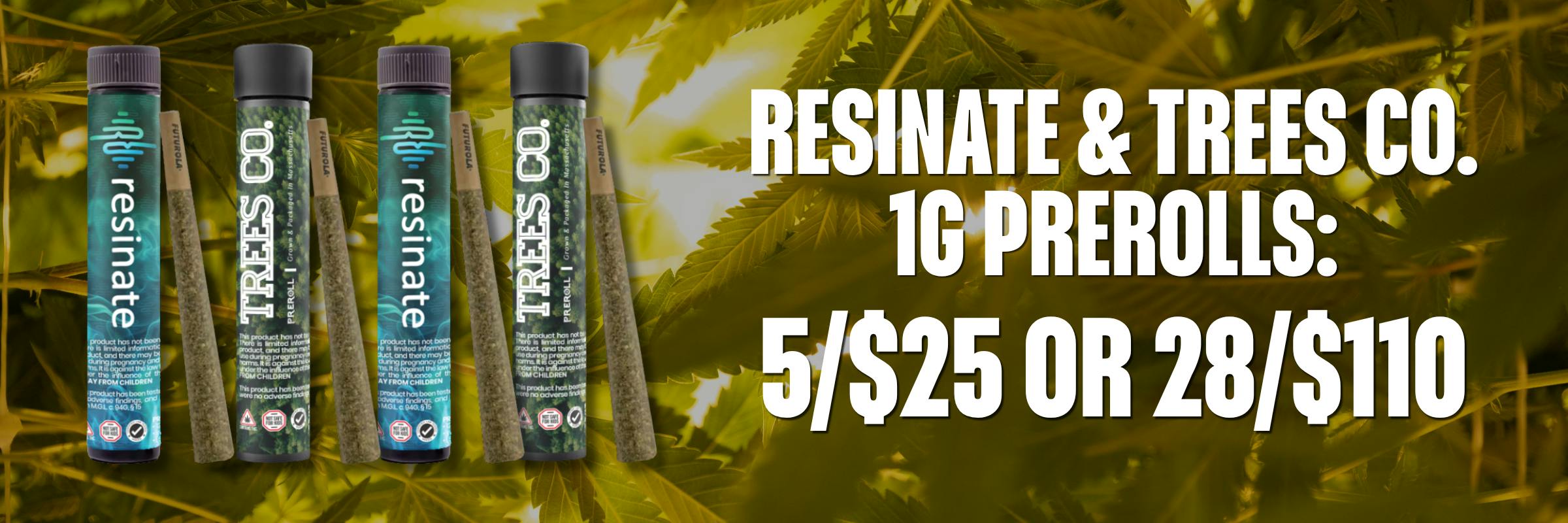 Resinate & Trees Co. 1G Prerolls: 5 for $25 or 28 for $110 at BeWell Merrimac. Now Powered by Resinate!