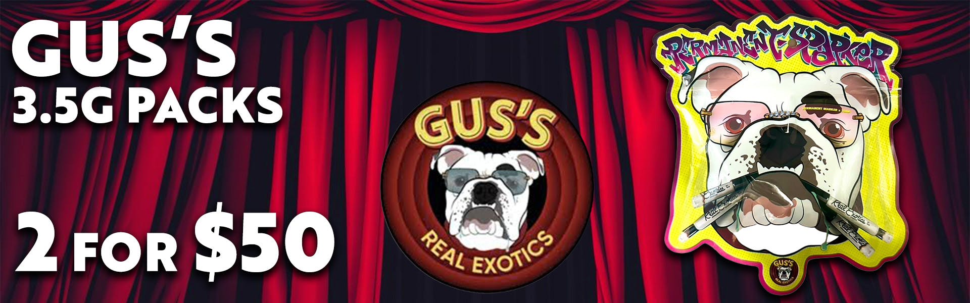 Gus's Real Exotics 3.5G 2 For $50