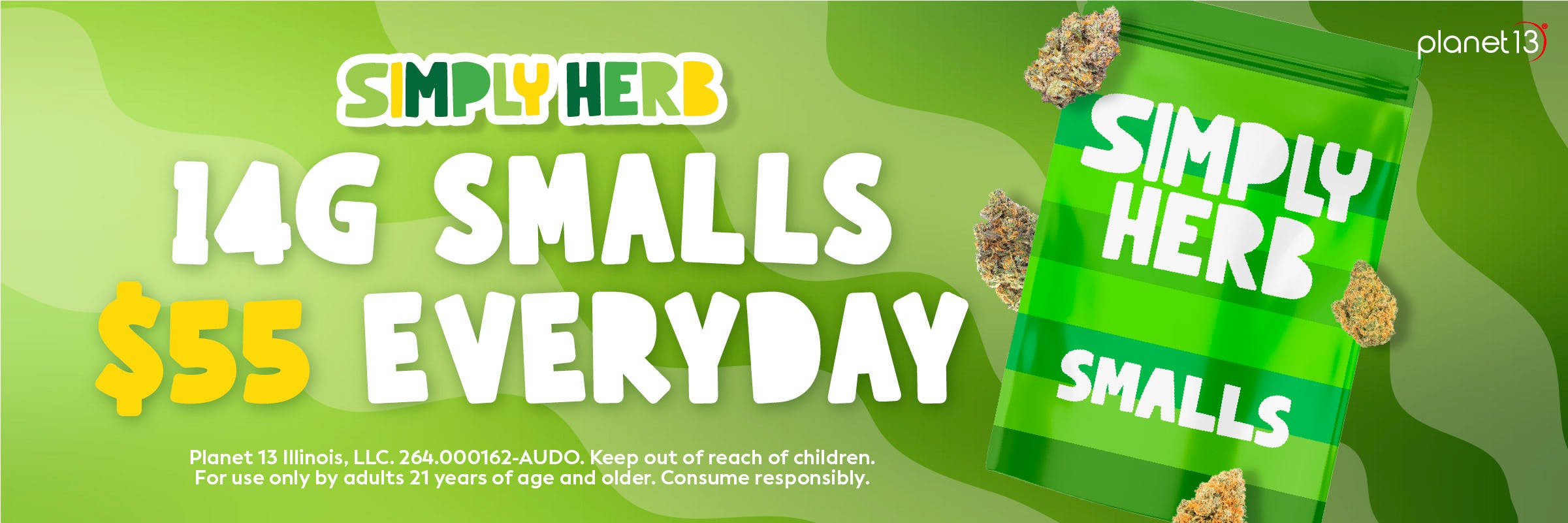 Simply Herb 14G Smalls $55 Everyday. Planet 13.