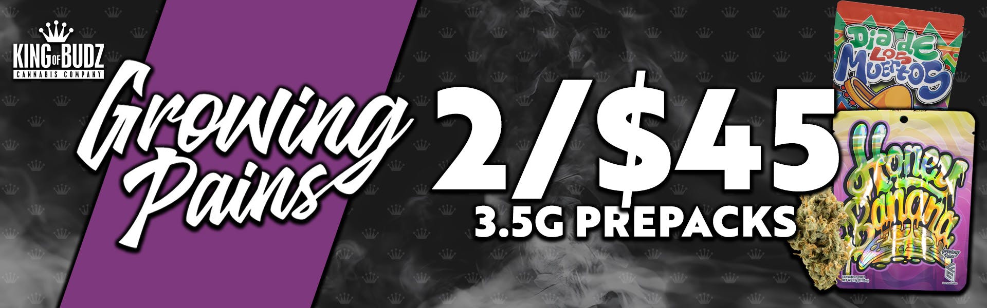 2/$45 prepack 8ths (Growing Pains)