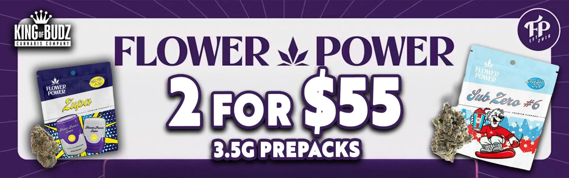 Flower Power 3.5g prepack 2/$55 | King of Budz Deals