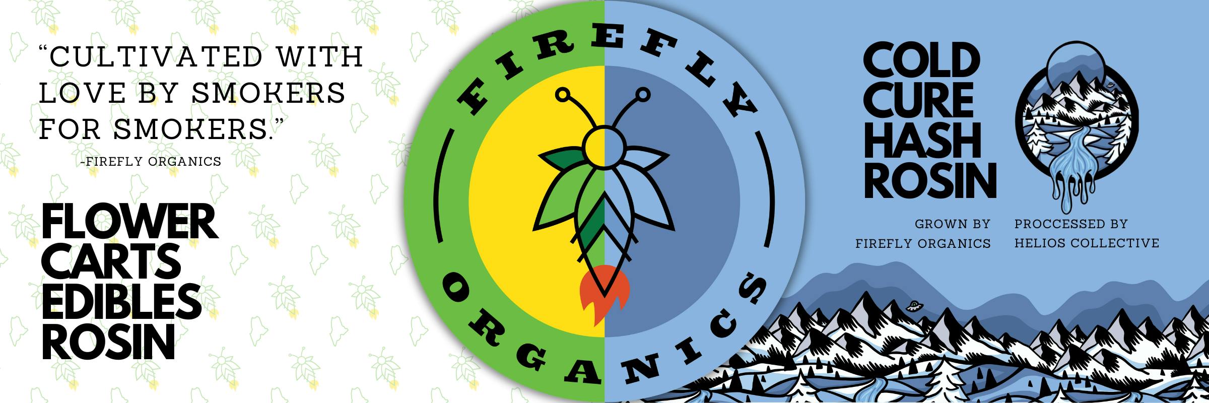 Firefly Organics Flower Carts Edibles Rosin + Cold Cure Hash Rosin Processed by Helios Collective