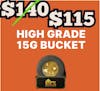 $115 | 15g Bucket 