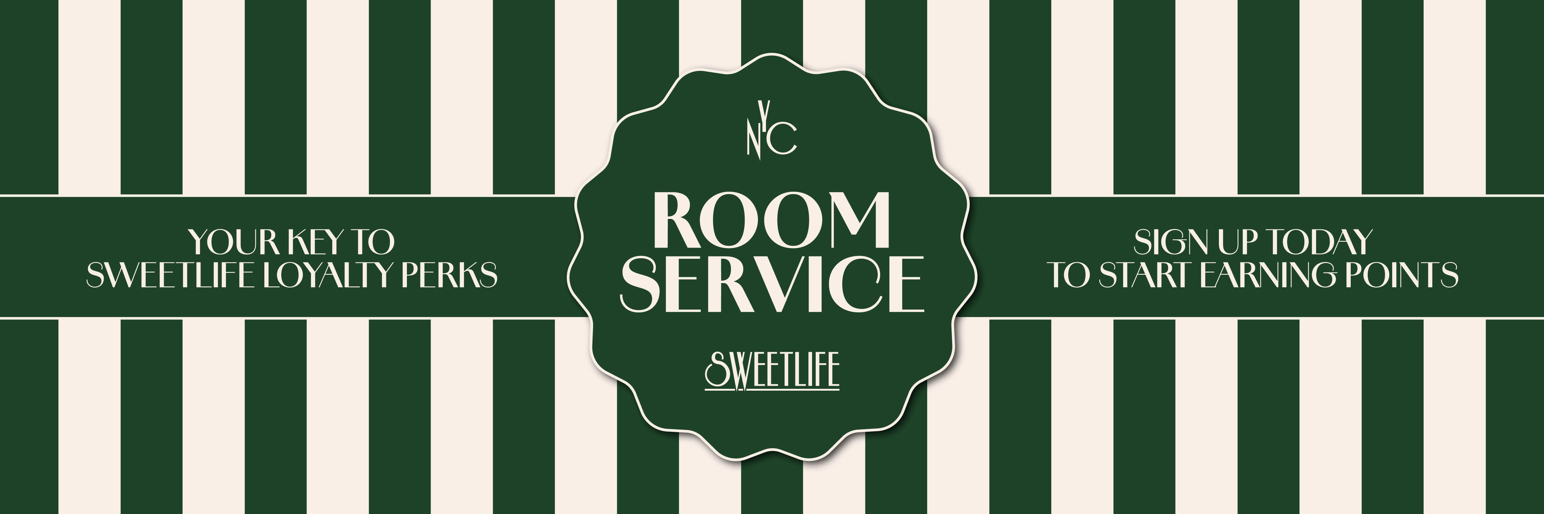 Sweetlife Room Service Logo with the text "Your key to Sweetlife loyalty perks - sign  up today to start earning points."