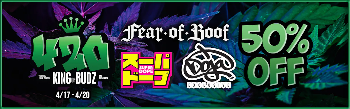 Fear Of Boof / Super Dope / Doja - 50 Percent OFF