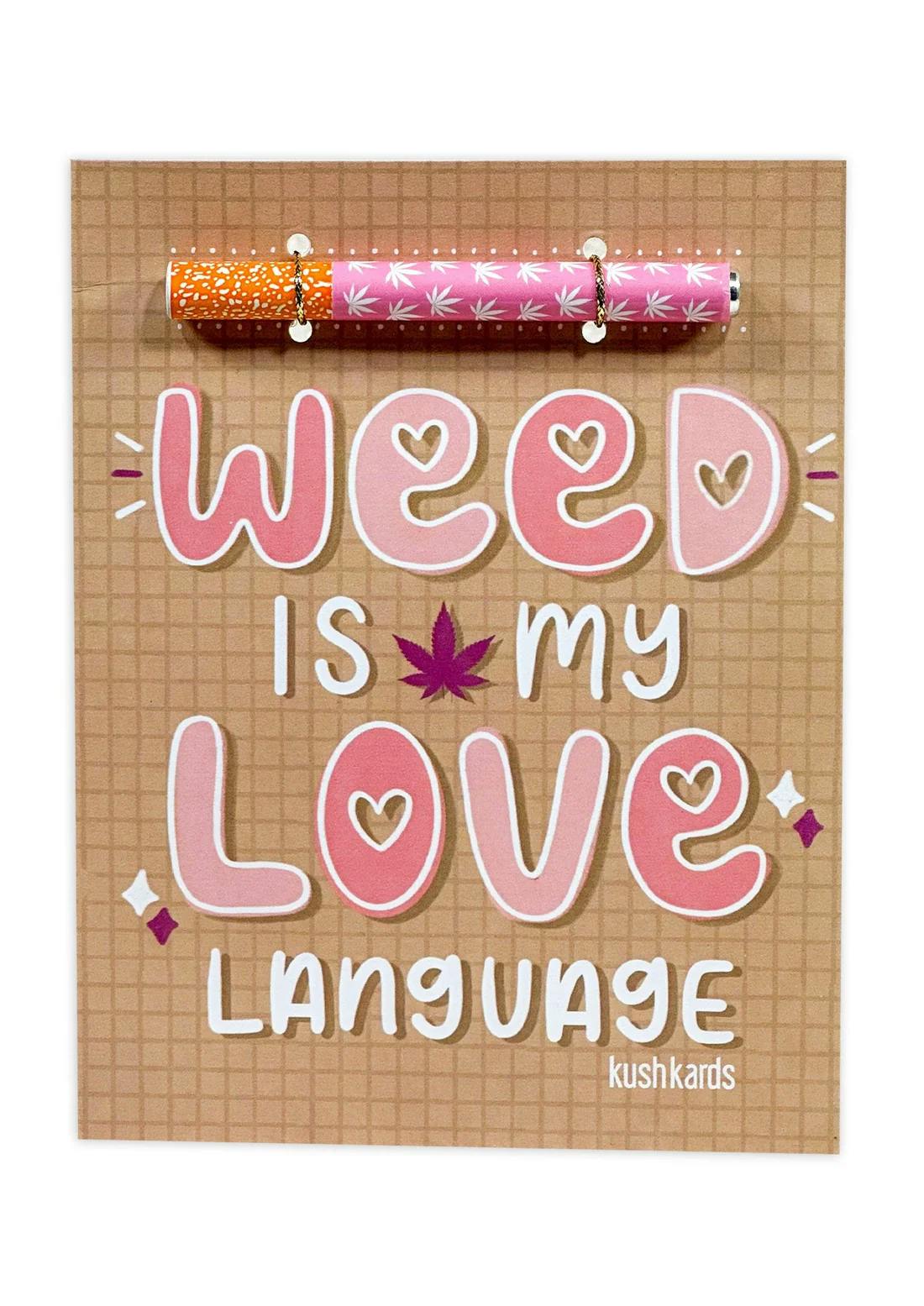 KushKards | Weed is my Love Language | Insert Pre-Roll