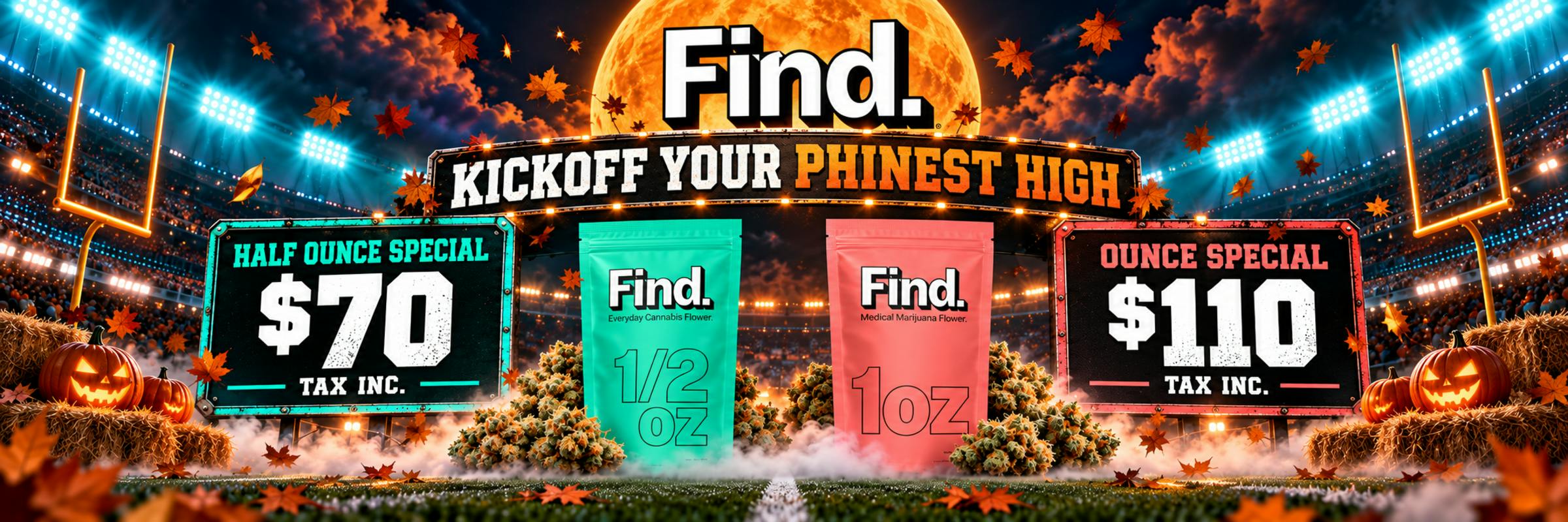 Find half ounces and Find Ounces on sale only at The Phinest Buds Cannabis Dispensary located at 576 Dick Rd ste 10a Depew NY 14043