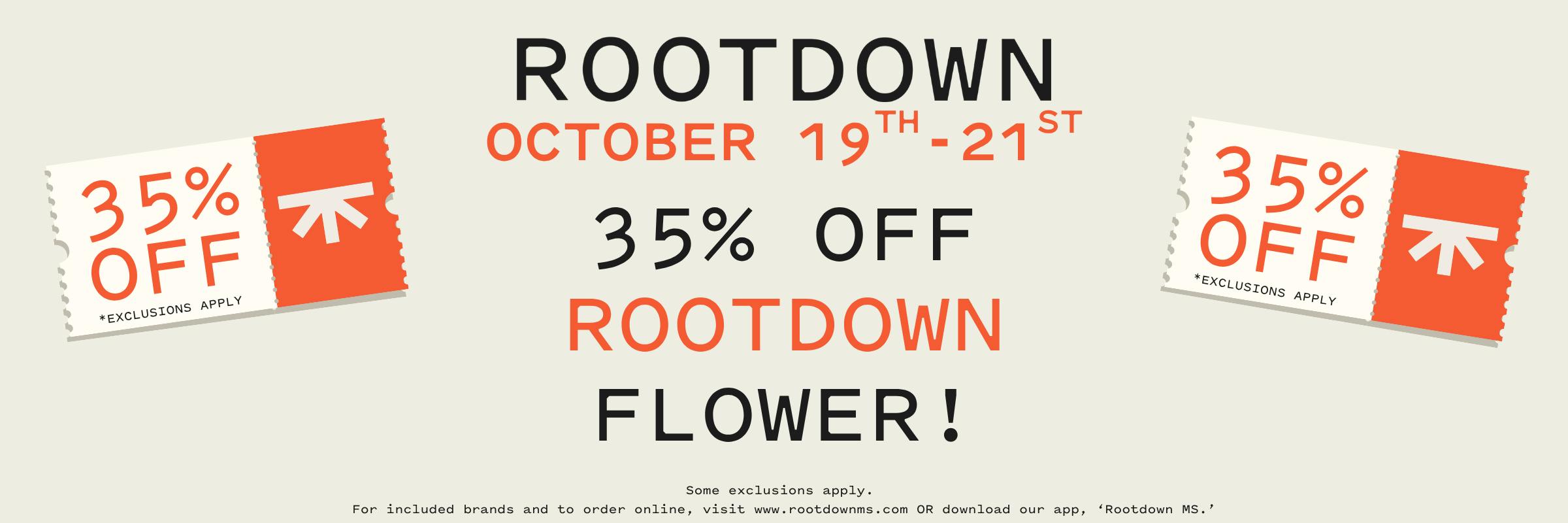 35% OFF, ROOTDOWN, DAILY DEALS, flower, pre-pack, pre-roll, edibles, concentrates, discount, sale, promo, online, online orders, orders, pickup