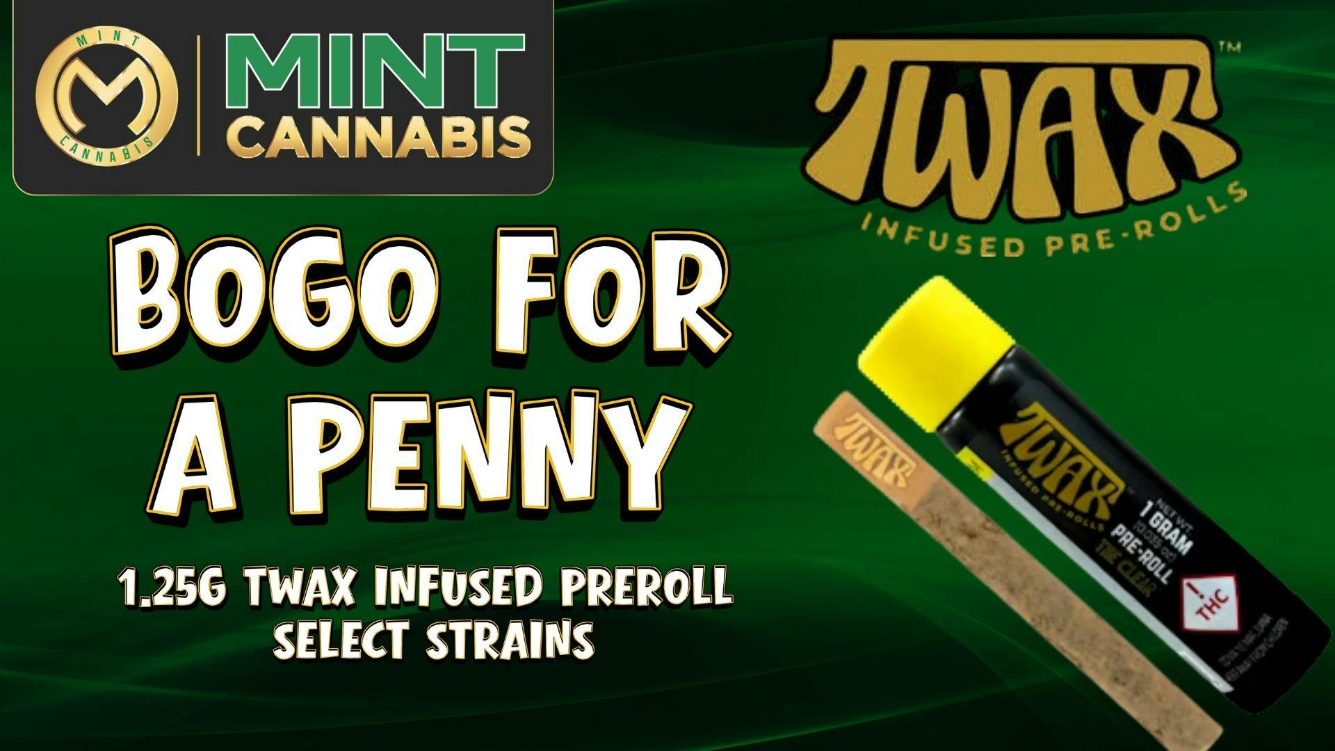 BOGO $.01 Selected Twax - Infused Prerolls 1.25g