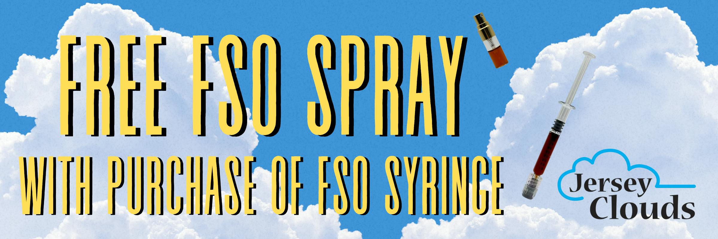 Jersey Clouds: free FSO spray with purchase of an FSO syringe