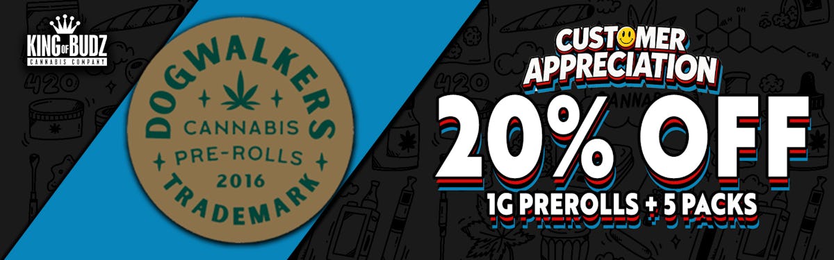 Dogwalkers - 1g AND 5 Pack Infused Preroll  - 20 Percent OFF