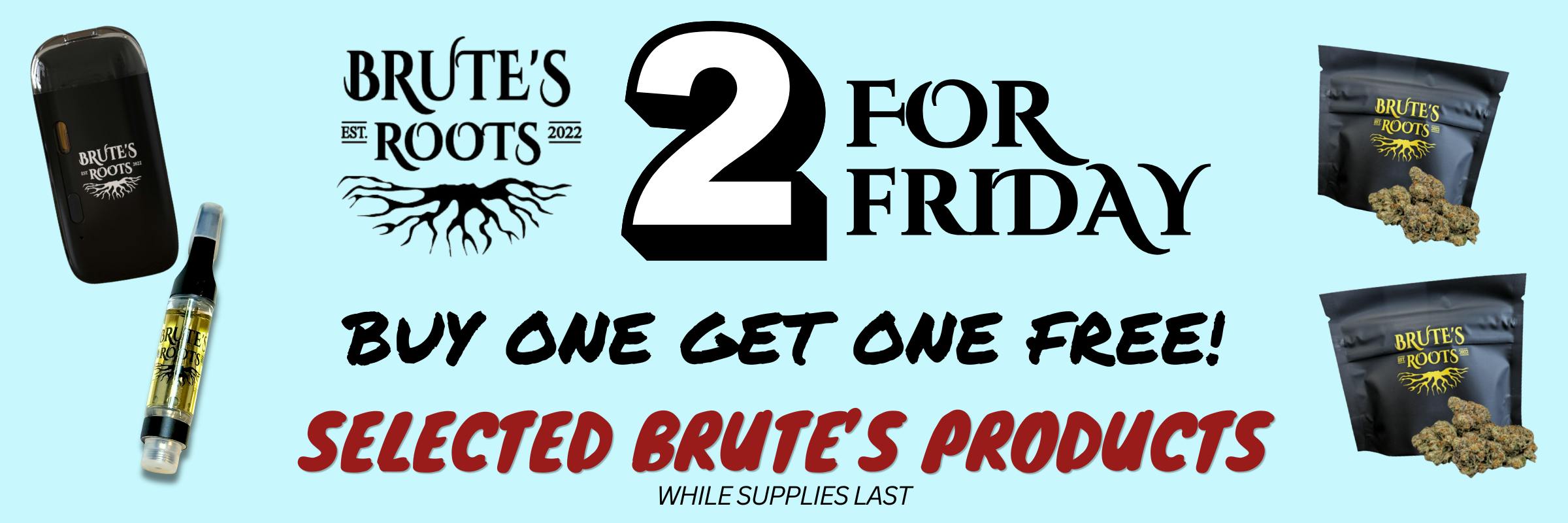 BUY ONE GET ONE ON FRIDAY