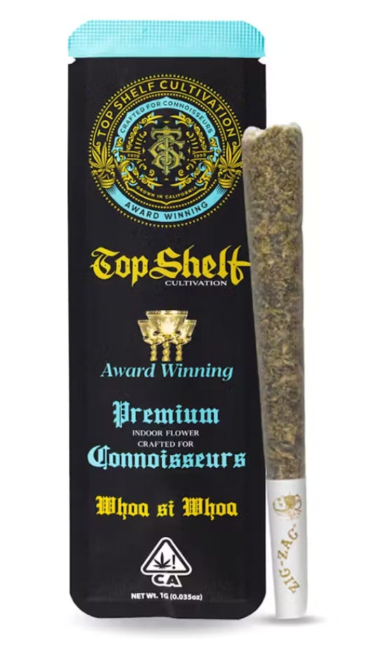 Top Shelf Preroll I Whoa si Whoa