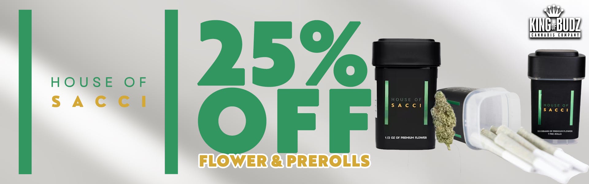 House of Sacci - Flower / Prerolls - 25 Percent OFF
