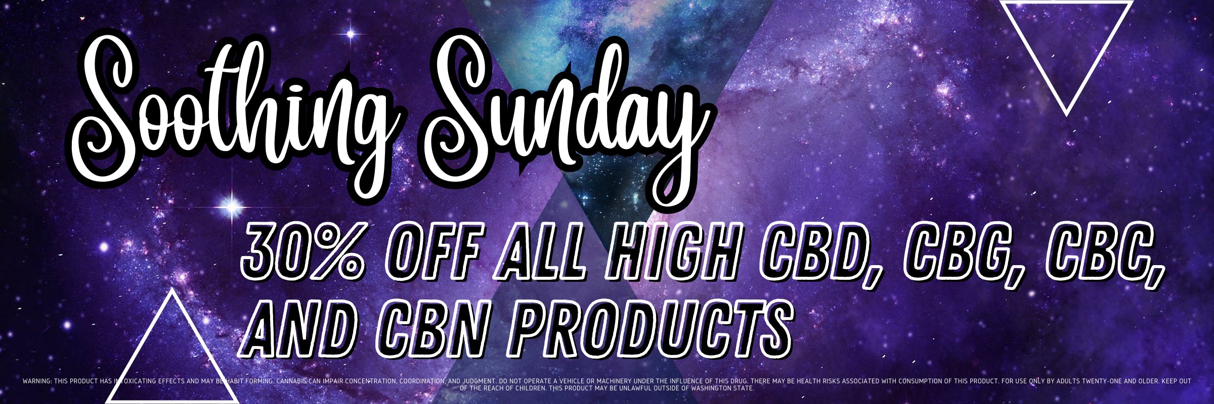 Soothing CBD, CBN, CBG, CBC Sunday! 30% off high CBD, CBC, CBG, CBN products