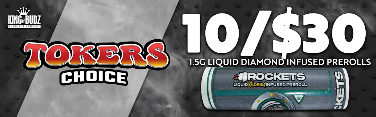 Toker's Choice 1.5g Liquid Diamond Infused Prerolls 10/$30