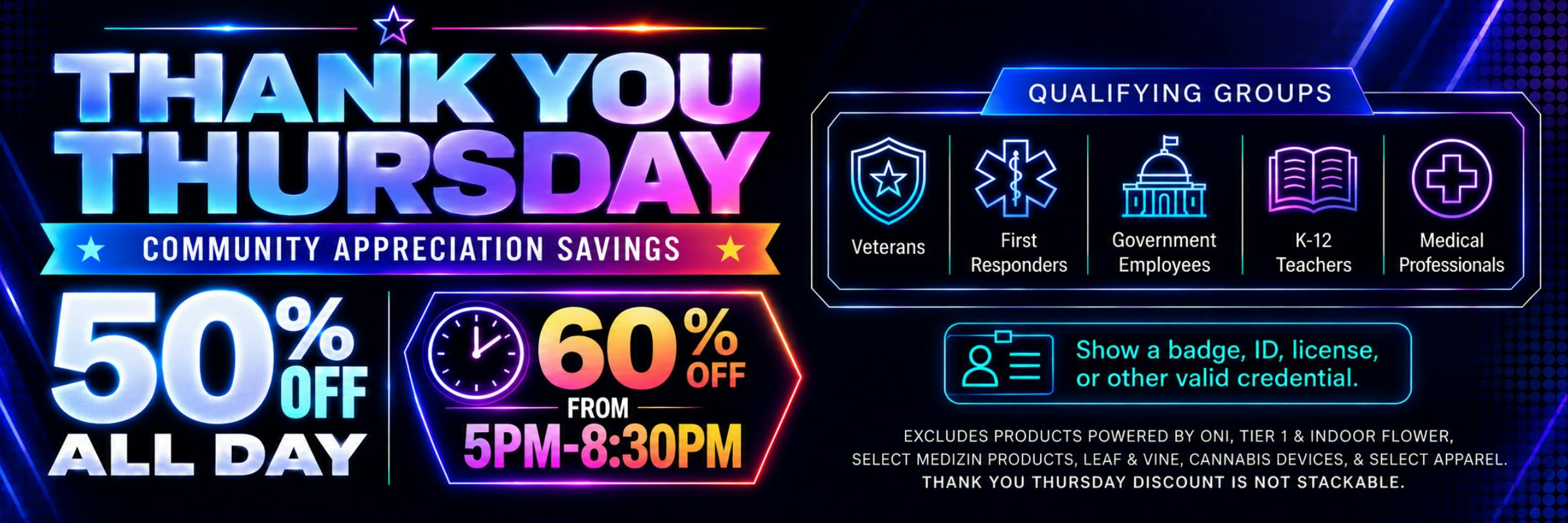 Thank You Thursday: Community appreciation savings of 50% off all day and 60% off from 5PM-8:30PM for qualifying groups.