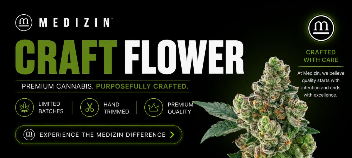 Medizin Craft Flower graphic. Texts include "Premium cannabis. Purposefully crafted," "Limited batches," "Hand trimmed," "Premium quality," and "Experience the Medizin difference.