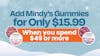 Spend $49, Add for $15.99 - Mindy's Gummies