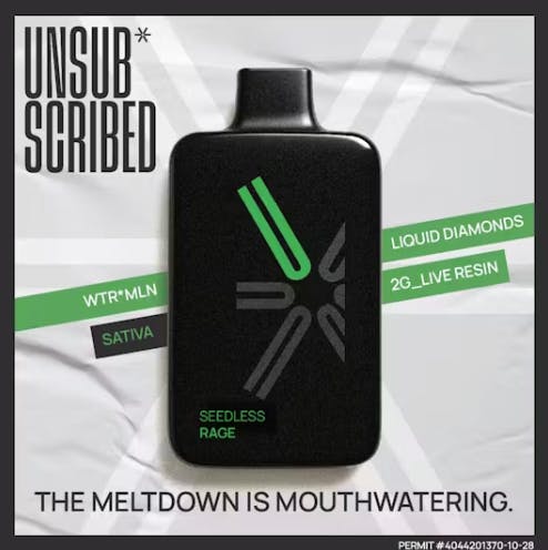 UNSUBSCRIBED UNSUBSCRIBED | SEEDLESS RAGE | LIVE RESIN DIAMOND DISPOSABLE INDICA — VAPORIZERS