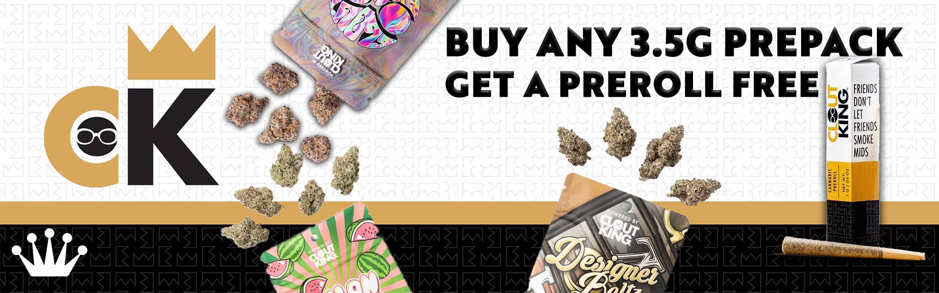 Clout King - Buy Any 3.5g Get Preroll Free