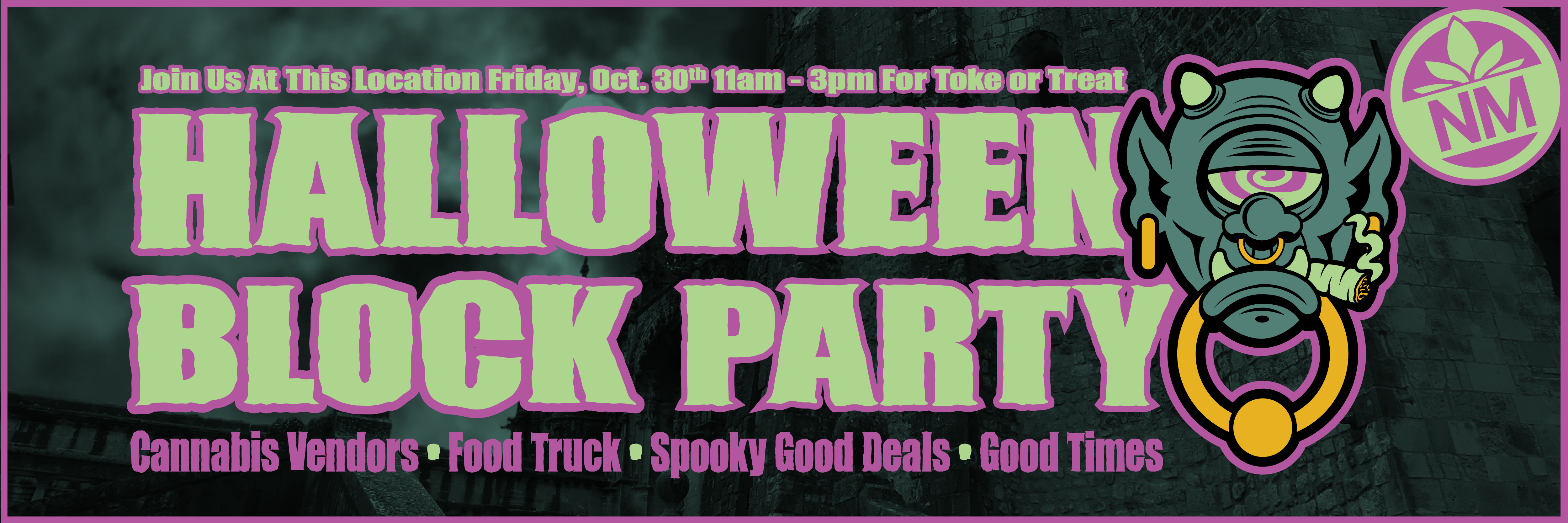 join us at NatureMed independence on friday october 30 from 11am - 3pm for a halloween block party. enjoy cannabis vendors, food trucks, spooky good deals, and good times!