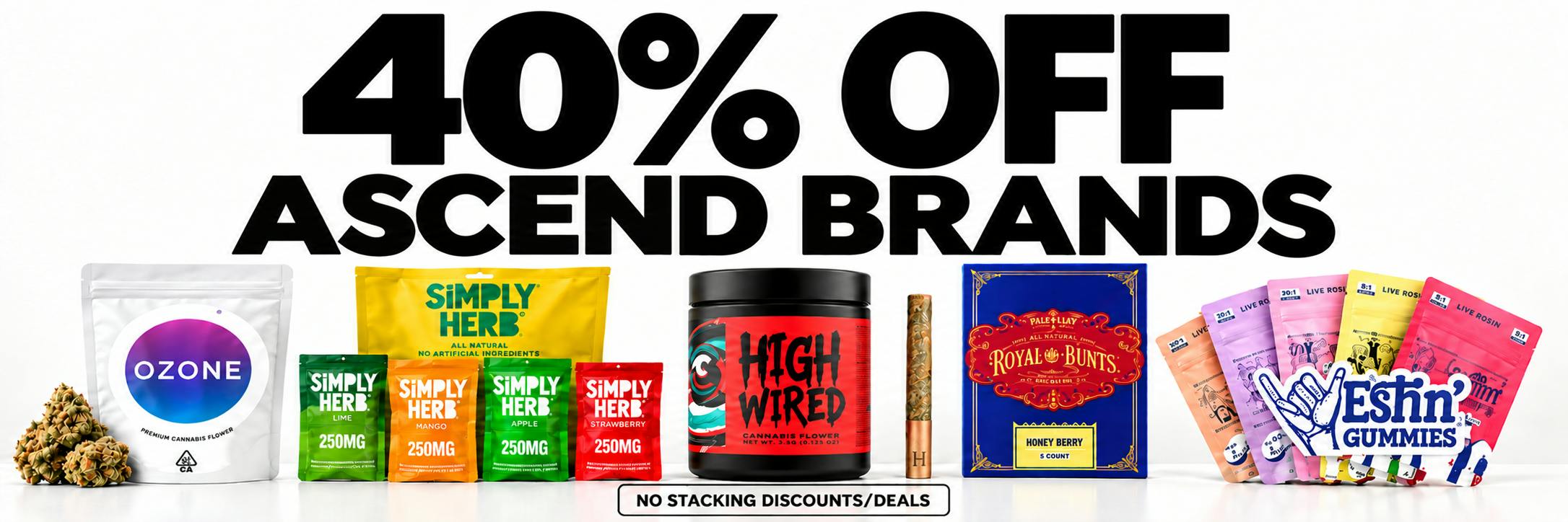 40% OFF OZONE, SIMPLY HERB, HIGH WIRED, HONOR ROLL, & EFFIN