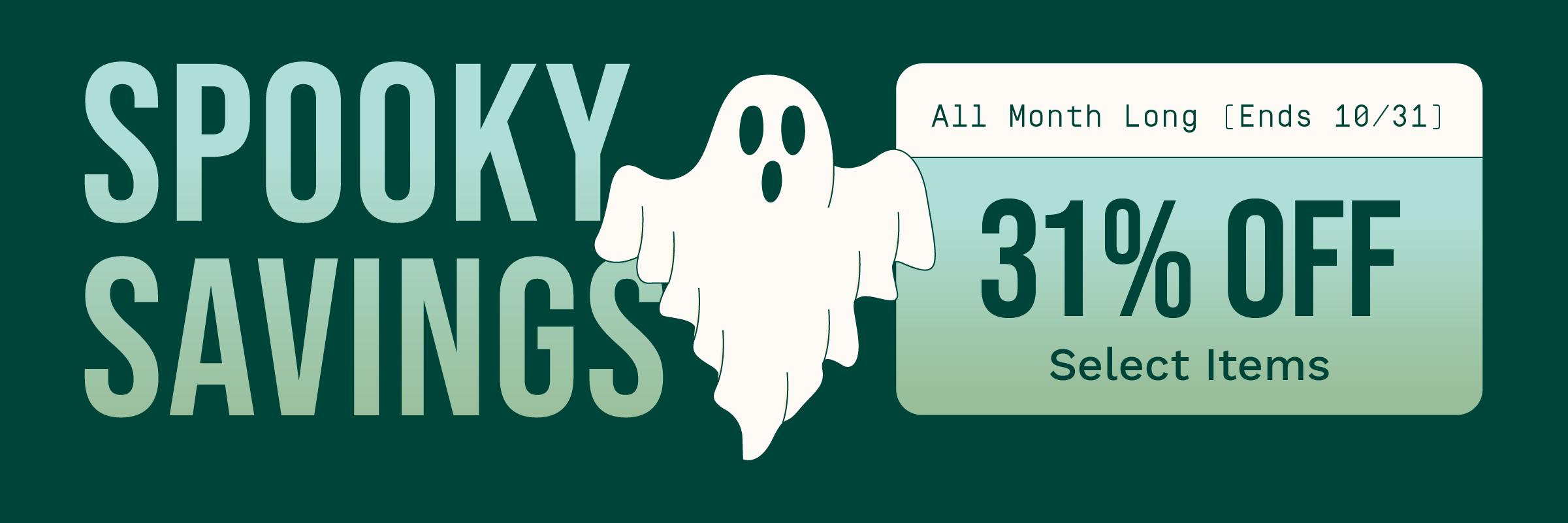 Spooky Savings 31% Off Select Items. Ends 10/31