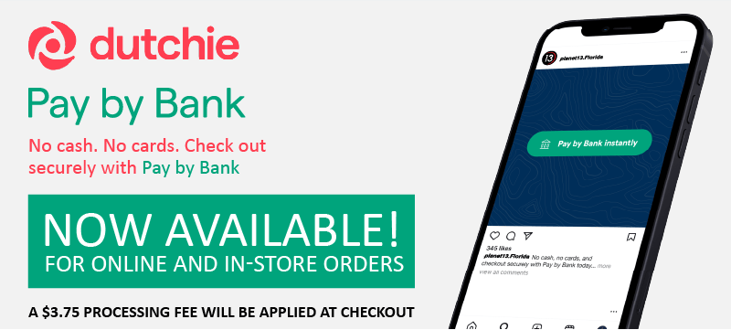 Dutchie, Pay by Bank. Now Available for online & in-store orders.