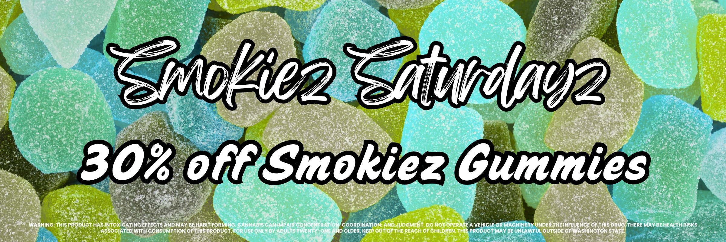 30% off Smokiez Gummies