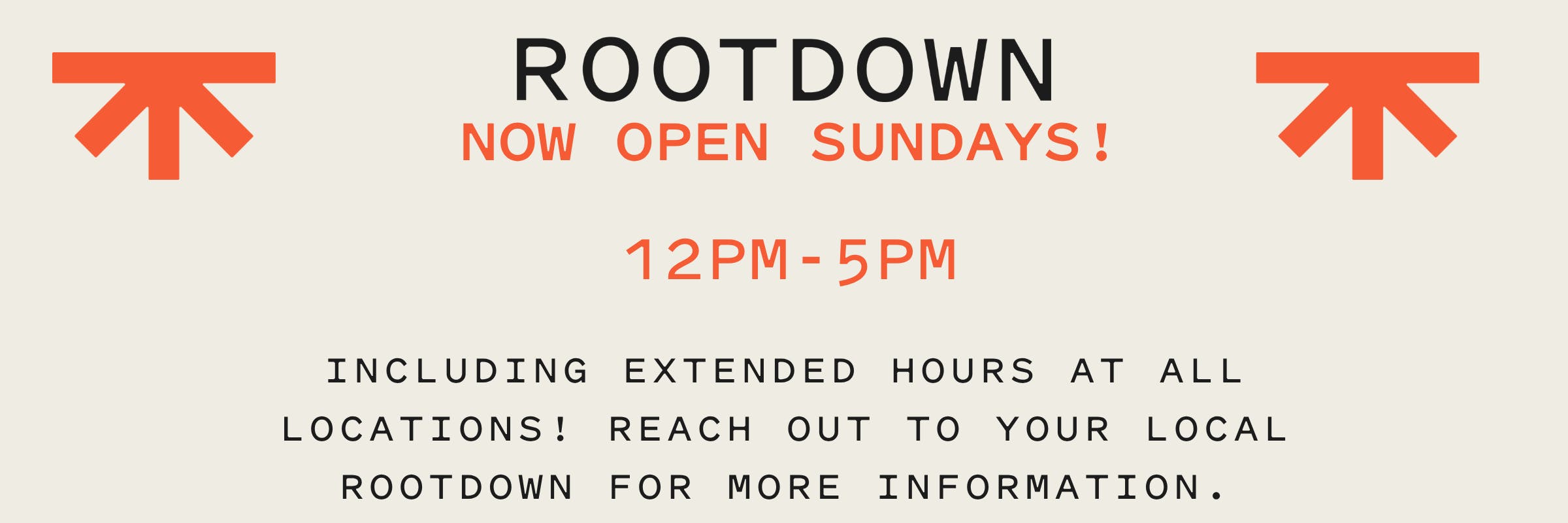 ROOOTDOWN, NEW HOURS
