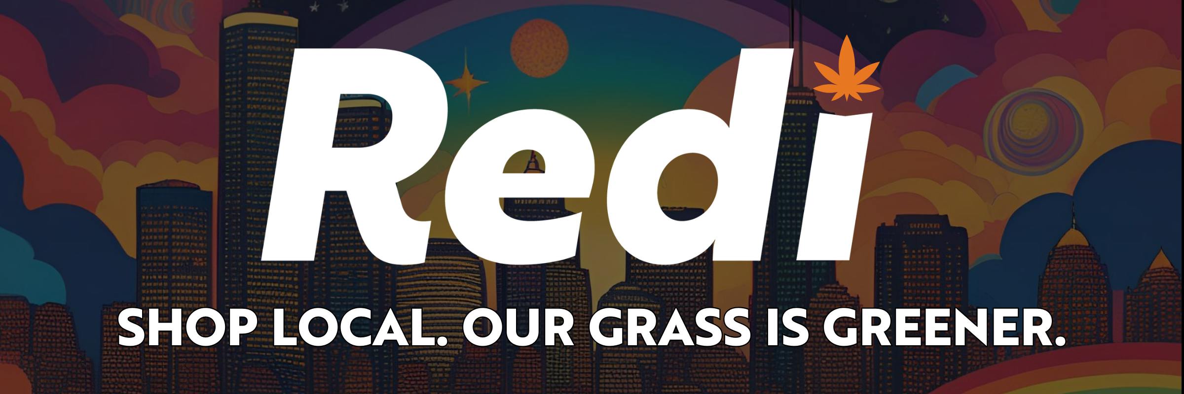 Redi Cannabis, Local Cannabis