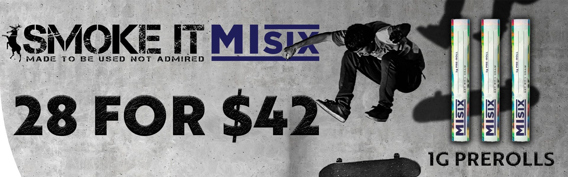 MI SIx 1g Prerolls 28/$42