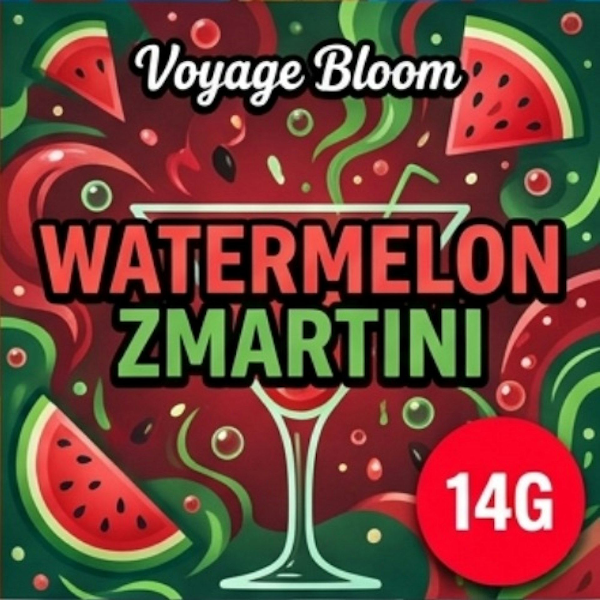 Voyage Bloom - Watermelon Zmartini 14G Jar