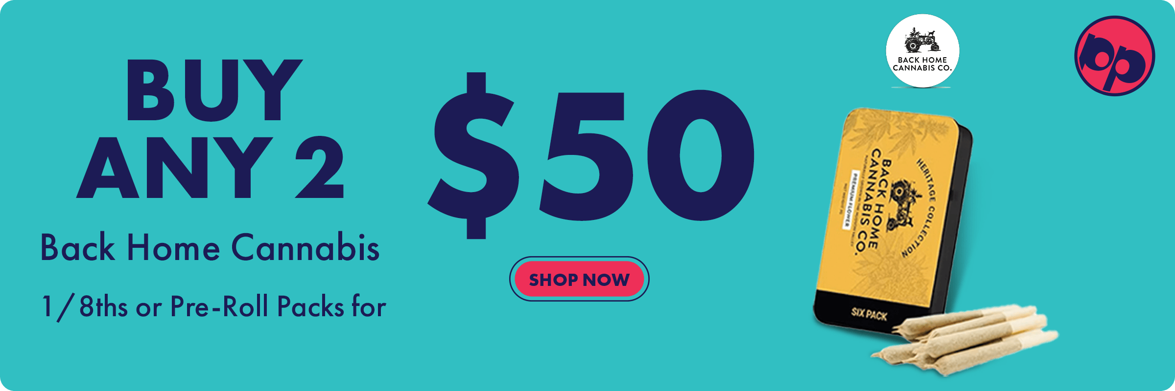 Back Home Cannabis Buy Any 2 Pre-Rolls or 1/8th Deals