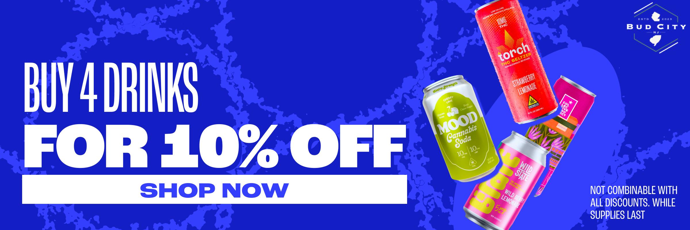 Buy 4 Drinks get 10% Off