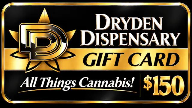 DRYDEN DISPENSARY Gift Card | $150