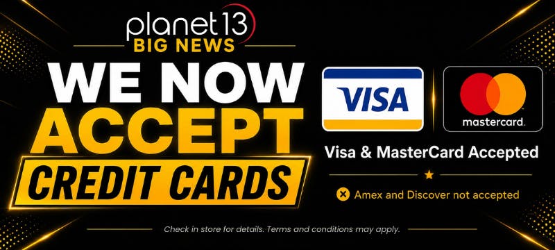 Visa and Mastercard credit cards now accepted at Planet 13 Dispensary