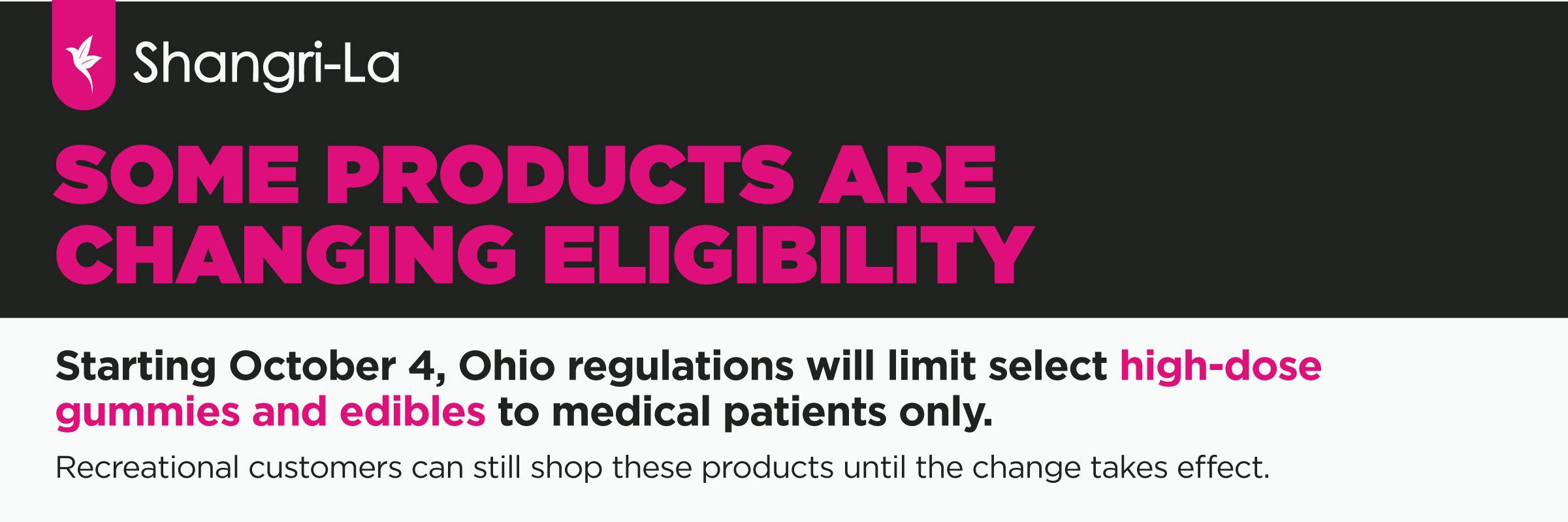 Shangri-La Ohio notice informing customers that beginning October 4, select high-dose gummies and edibles will be limited to medical patients under new Ohio regulations. Recreational customers can continue purchasing eligible products until the change takes effect.