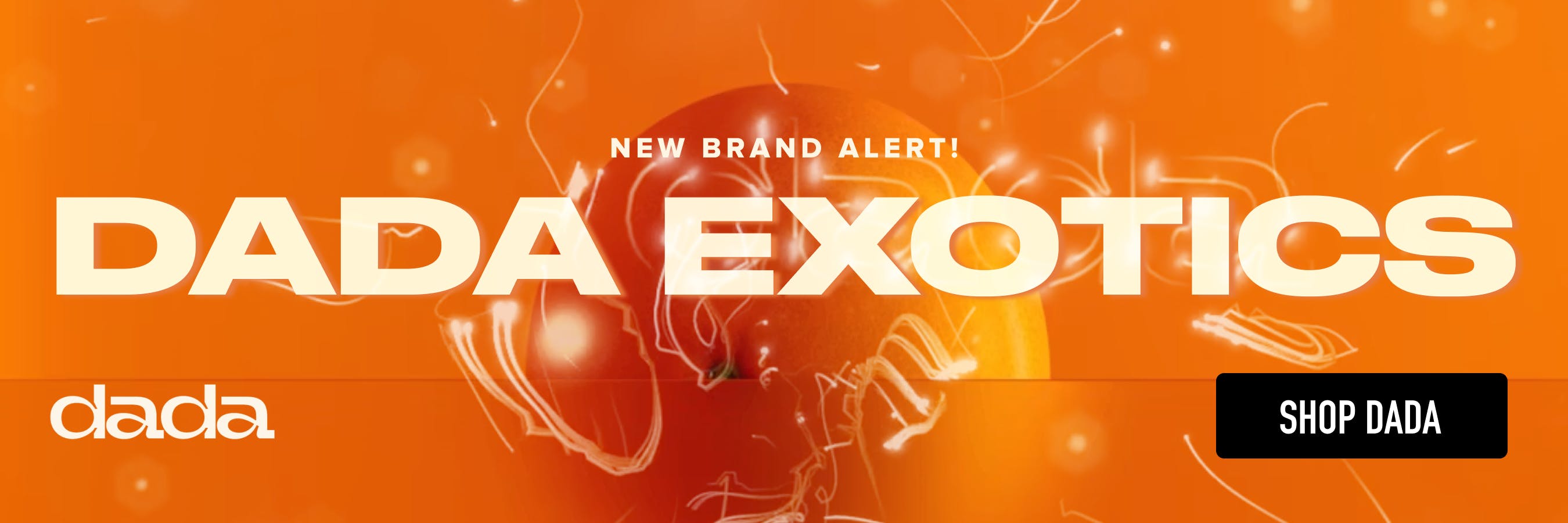 Dada Exotics New Brand