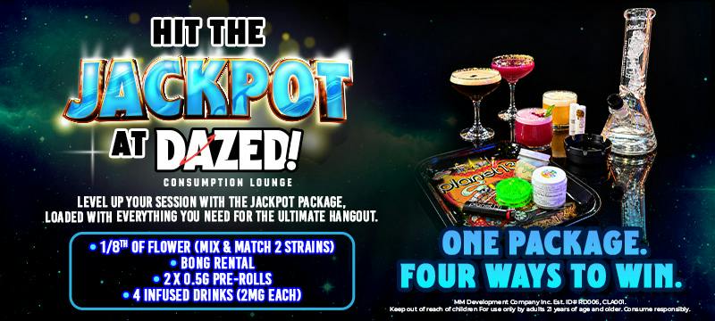 Hit the Jackpot at DAZED. One package. Four ways to win.